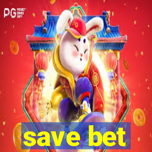 save bet